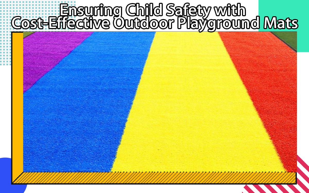 Ensuring Child Safety with Cost-Effective Outdoor Playground Mats