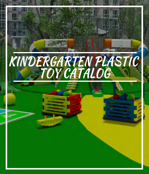 Kindergarten Plastic Toy Catalog